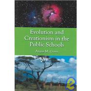 Evolution and Creationism in the Public Schools : A Handbook for Educators, Parents and Community Leaders