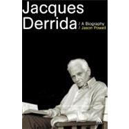 Jacques Derrida : A Biography