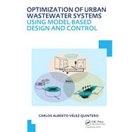 Optimization of Urban Wastewater Systems using Model Based Design and Control: UNESCO-IHE PhD Thesis