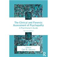 The Clinical and Forensic Assessment of Psychopathy: A Practitioner's Guide,9781138790025