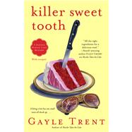 Killer Sweet Tooth; A Daphne Martin Cake Mystery