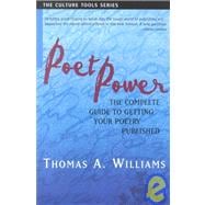 Poet Power The Complete Guide to Getting Your Poetry Published