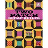 Two Patch Scrap Quilts