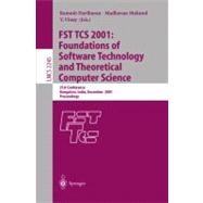 Fst Tcs 2001: Foundations of Software Technology and Theoretical Computer Science : 21st Conference Bangalore, India, December 13-15, 2001 Proceedings