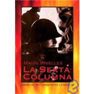 La Sexta Columna/ the Sixth Column