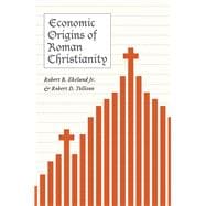 Economic Origins of Roman Christianity