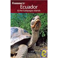 Frommer's<sup>®</sup> Ecuador & the Galapagos Islands, 1st Edition