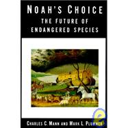 Noah's Choice : The Future of Endangered Species