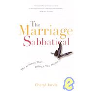 The Marriage Sabbatical The Journey That Brings You Home