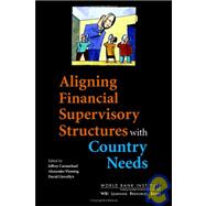 Aligning Financial Supervisory Structures With Country Needs