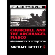 Churchill and the Archangel Fiasco