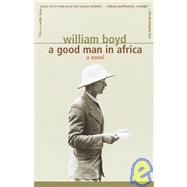 A Good Man in Africa A Novel