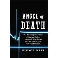 Angel of Death The Charles Cullen Story