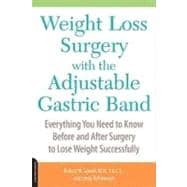 Weight Loss Surgery with the Adjustable Gastric Band