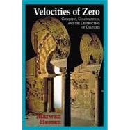 Velocities of Zero: Conquest, Colonization and the Destruction of Cultures