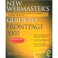 New Webmaster's Guide to Frontpage 2002: The Eight Steps for Designing, Building, and Managing Frontpage 2002 Web Sites