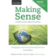 Making Sense in Geography and Environmental Sciences A Student's Guide to Research and Writing, Revised with up-to-date MLA & APA Information