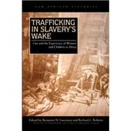 Trafficking in Slavery's Wake