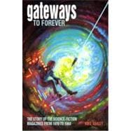 Gateways to Forever The Story of the Science-Fiction Magazines from 1970 to 1980