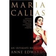 Maria Callas An Intimate Biography