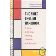 Brief English Handbook, The: A Guide to Writing, Thinking, Grammar, and Research