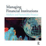 Managing Financial Institutions: Markets and Sustainable Finance