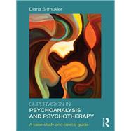 Supervision in Psychoanalysis and Psychotherapy