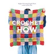 Crochet How Learn to Crochet with Simple Stitches, Patterns, and Tips