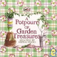 Potpourri of Garden Treasures : 8x8, Six Potpourri of Garden Treasures, Six Seasons in the Garden and Eight Garden Gatherings