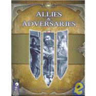 Allies & Adversaries: A D20 System Sourcebook