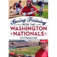 Spring Training With the Washington Nationals