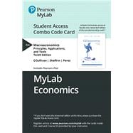 MyLab Economics with Pearson eText -- Combo Access Card -- for Macroeconomics Principles, Applications and Tools
