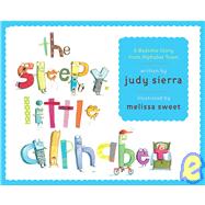 The Sleepy Little Alphabet A Bedtime Story from Alphabet Town