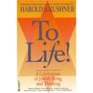To Life A Celebration of Jewish Being and Thinking,9780446670029