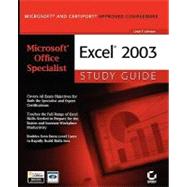 Microsoft Office Specialist Excel 2003 Study Guide