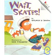 Wait, Skates! (Revised Edition) (A Rookie Reader)