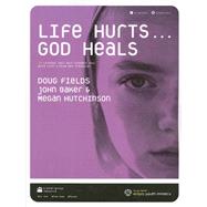 Life Hurts... God Heals with CD (Audio)
