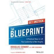 The Blueprint 6 Practical Steps to Lift Your Leadership to New Heights