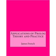 Applications of Prolog Theory and Practice