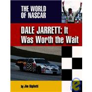 Dale Jarrett : It Was Worth the Wait