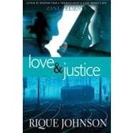 Love and Justice A Novel