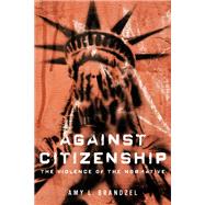 Against Citizenship