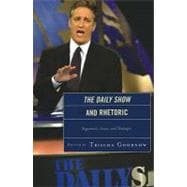 The Daily Show and Rhetoric Arguments, Issues, and Strategies