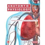 General Combo Anatomy & Physiology: Foundations for the Health Professions; Connect