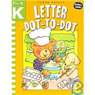 Letter Dot-to-Dot: Grade Pre-K-K (Flash Skills)