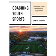 Coaching Youth Sports Guidelines to Ensure Development of Young Athletes