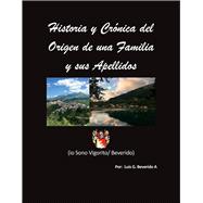 Historia Y Cronica Del Origen De Una Familia Y Sus Apellidos