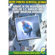 Survive in the Mountains with the U. S. Rangers and Army Mountain Division