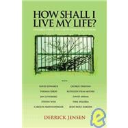 How Shall I Live My Life? On Liberating the Earth from Civilization