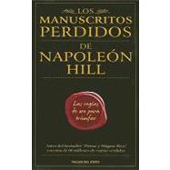 Los Manuscritos Perdidos de Napoleon Hill: Las Reglas de Oro Para Triunfar = Napoleon Hill's Golden Rules